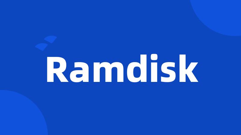 Ramdisk