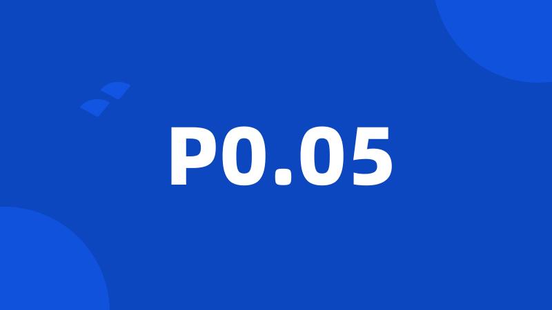 P0.05