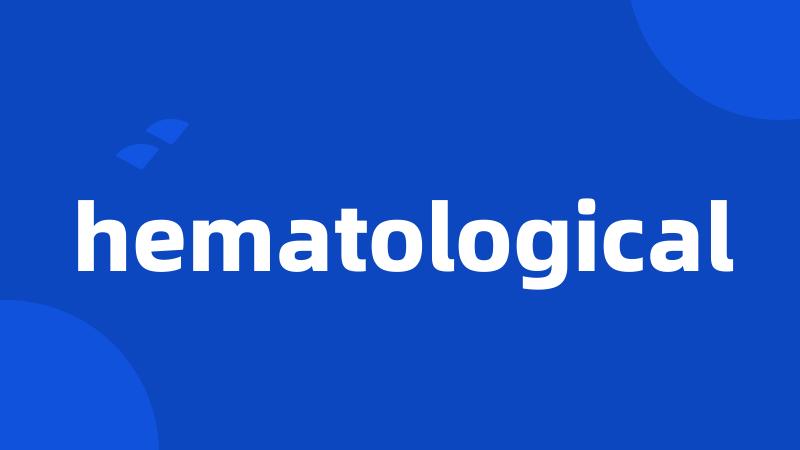 hematological
