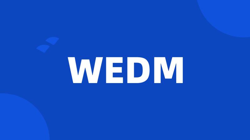 WEDM