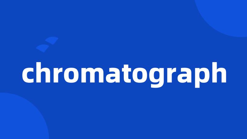 chromatograph