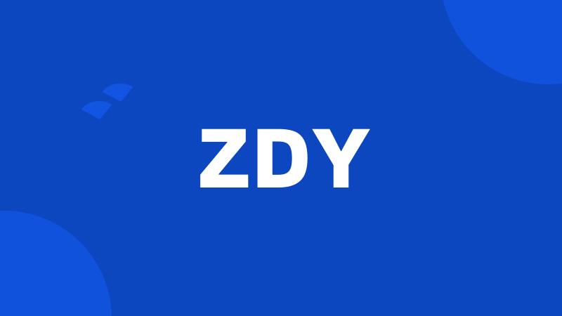 ZDY