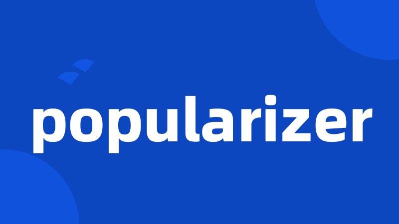 popularizer