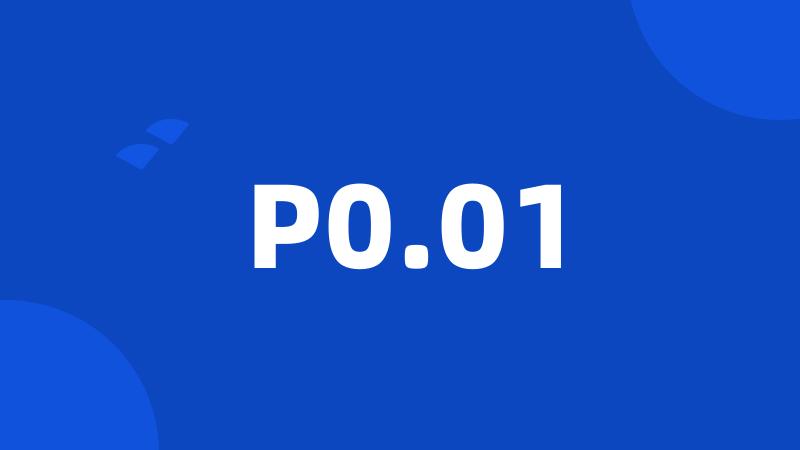 P0.01