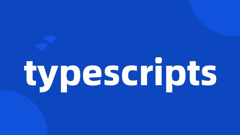 typescripts