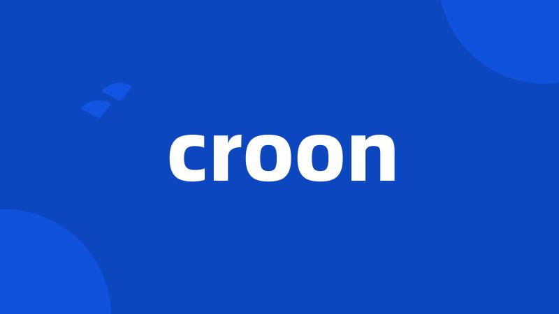 croon