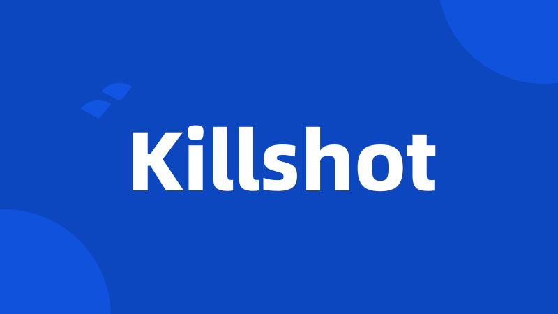 Killshot