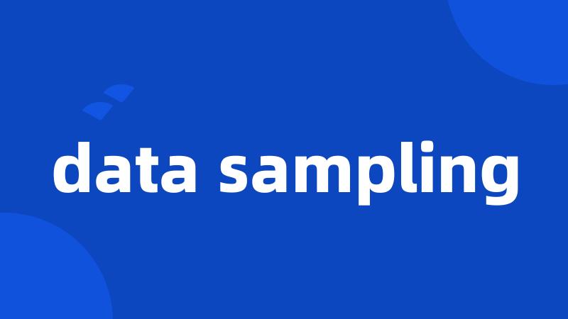 data sampling