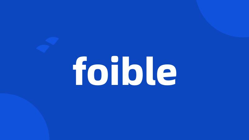 foible