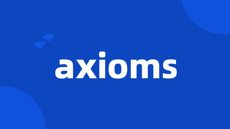 axioms