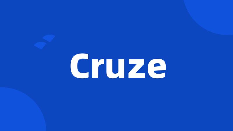 Cruze