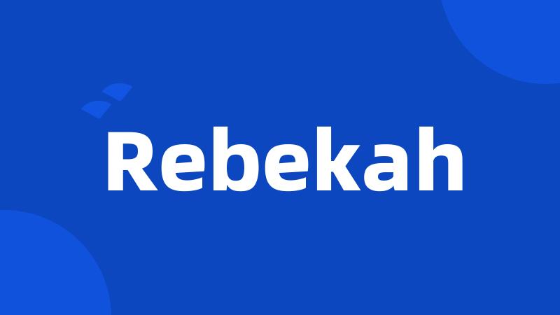 Rebekah