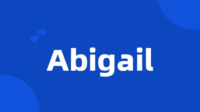 Abigail