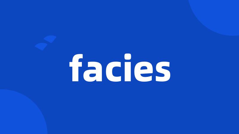 facies