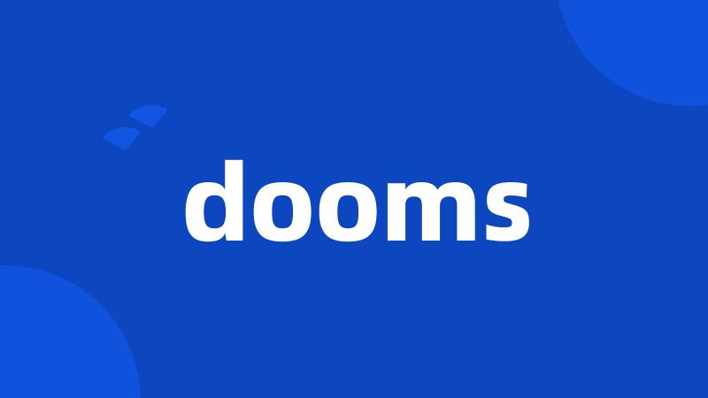 dooms