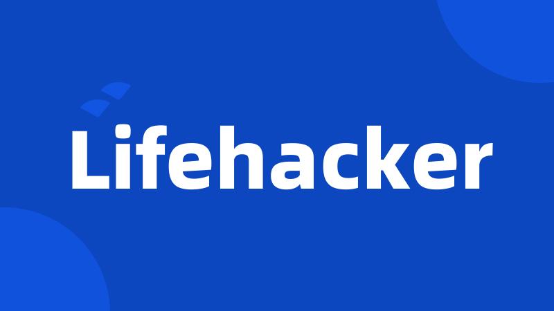 Lifehacker