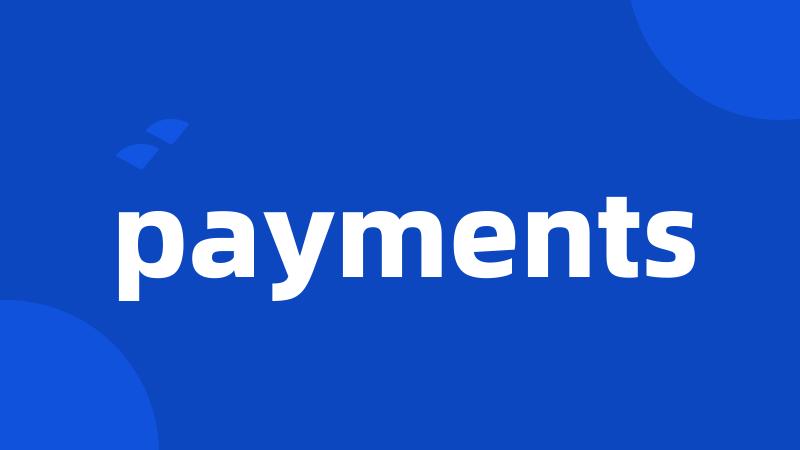 payments