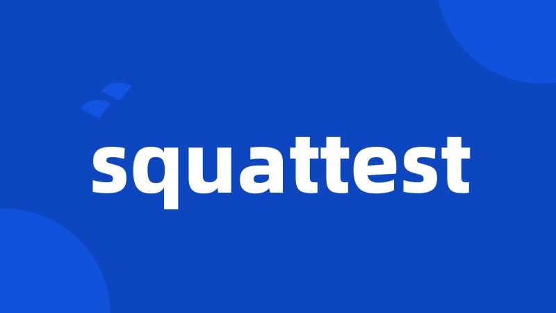 squattest