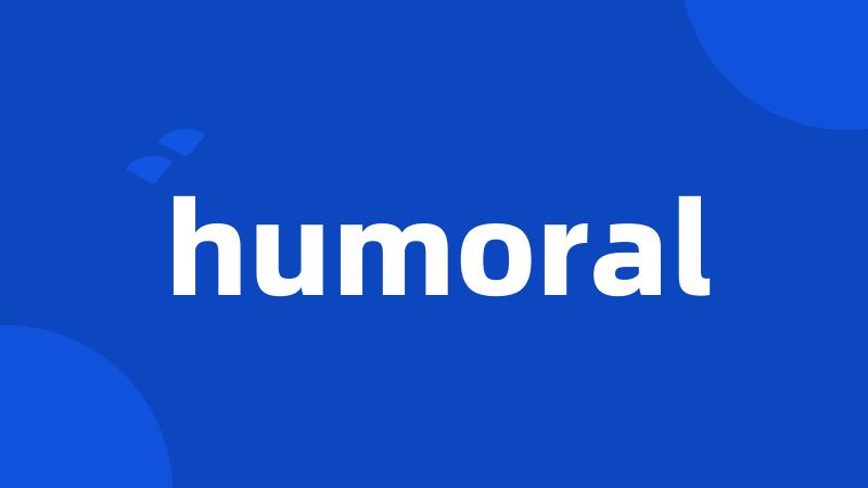 humoral