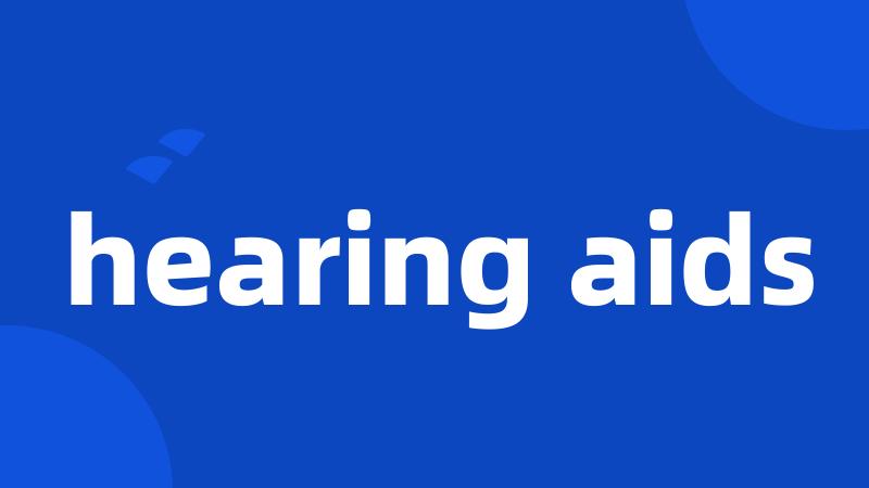 hearing aids