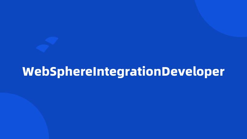 WebSphereIntegrationDeveloper