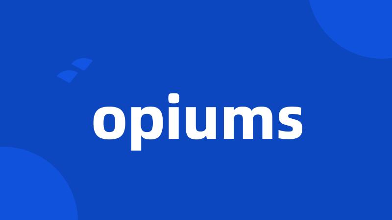 opiums