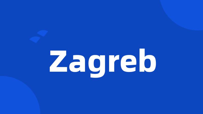 Zagreb