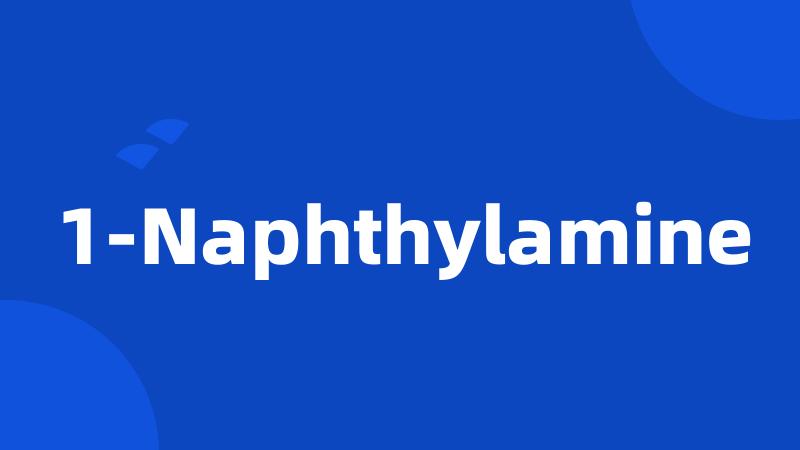 1-Naphthylamine