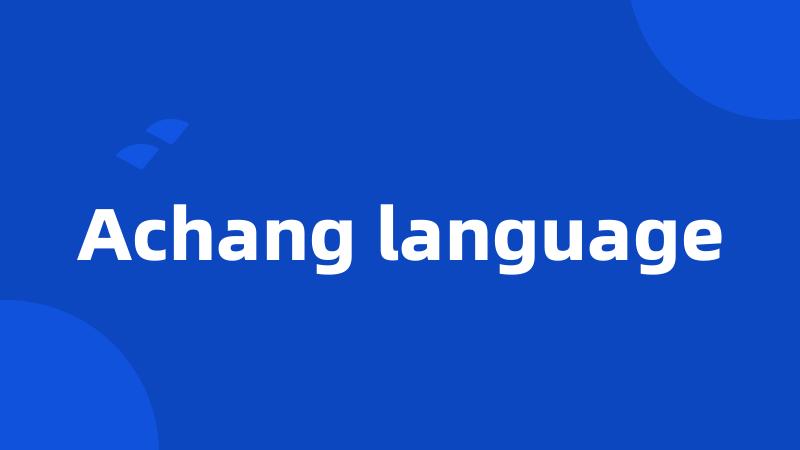 Achang language