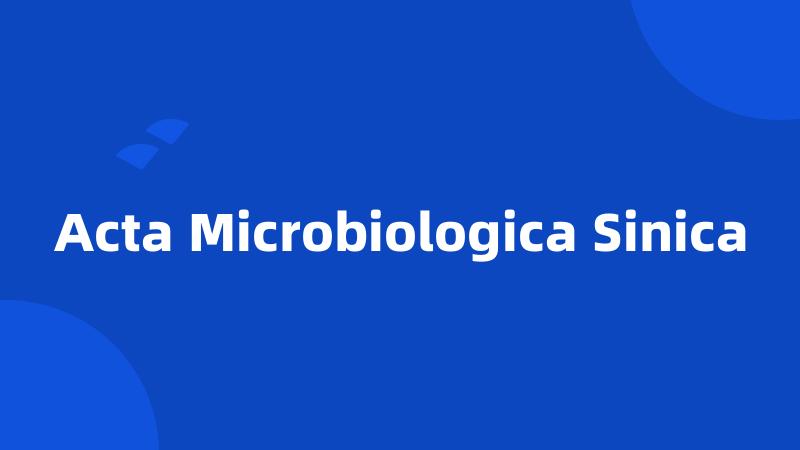 Acta Microbiologica Sinica