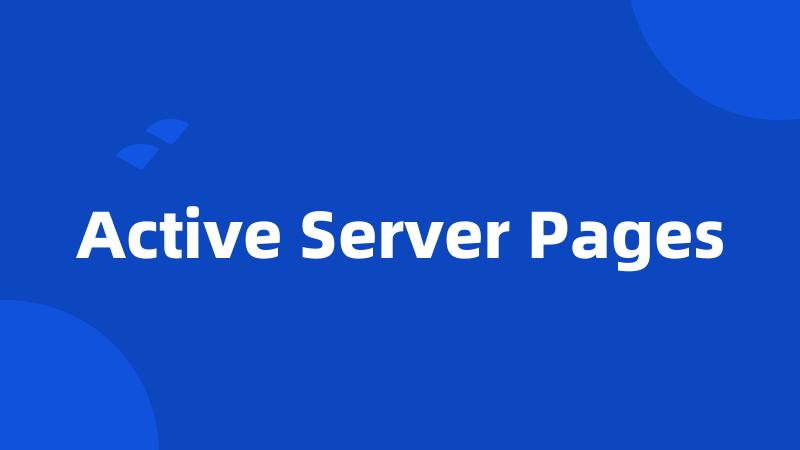 Active Server Pages