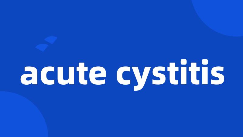 acute cystitis