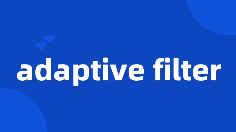 adaptive filter