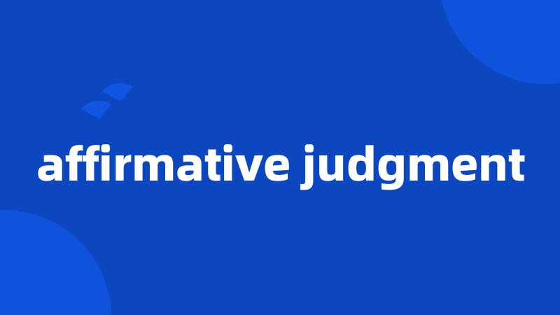 affirmative judgment