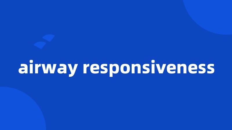 airway responsiveness