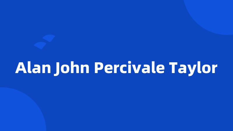 Alan John Percivale Taylor