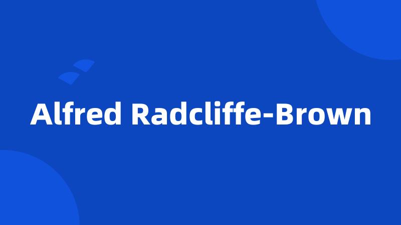 Alfred Radcliffe-Brown