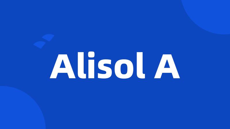 Alisol A