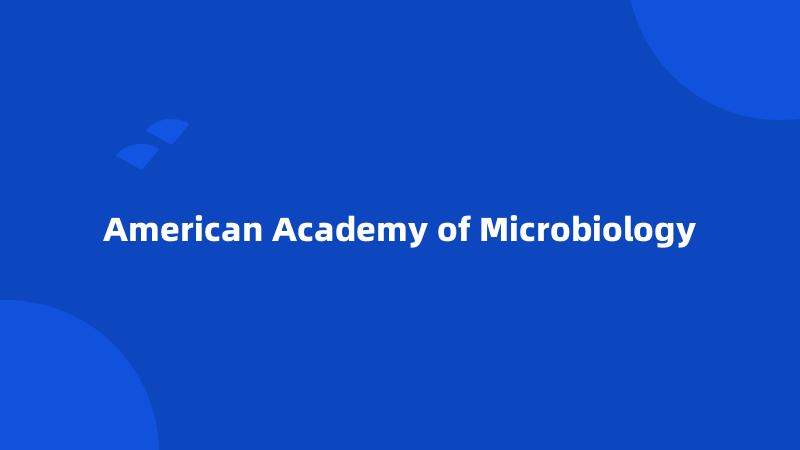 American Academy of Microbiology