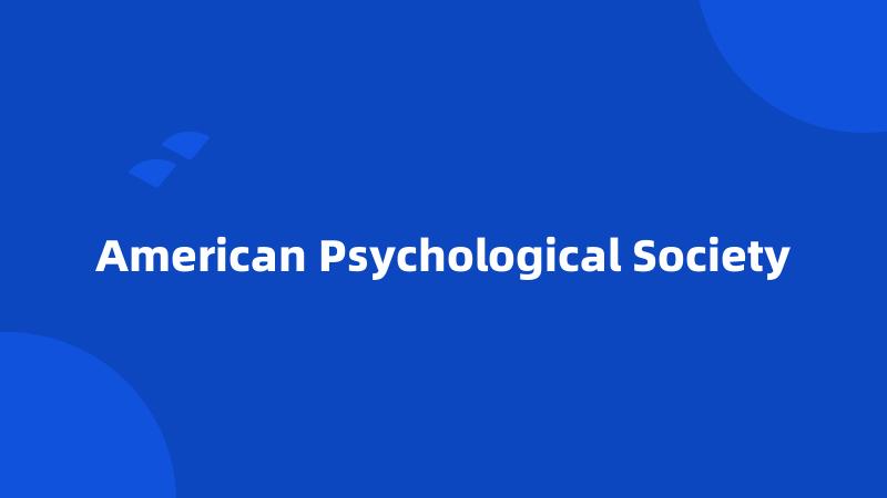 American Psychological Society