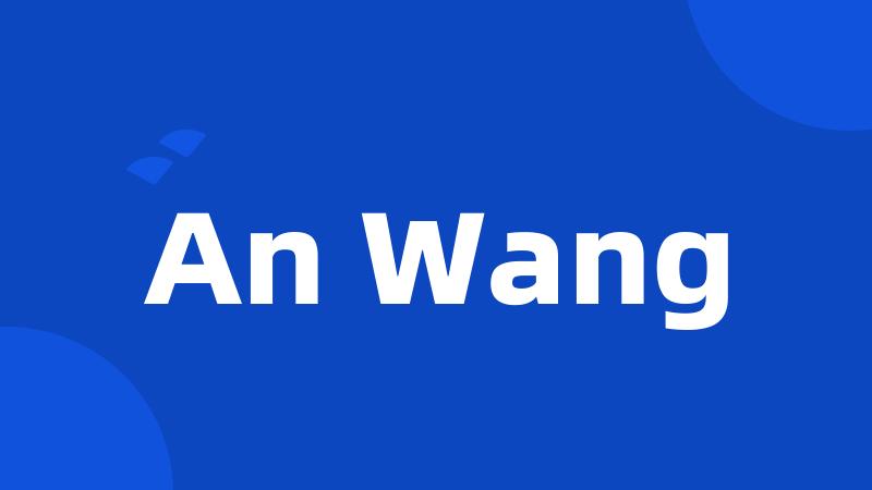 An Wang