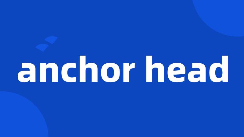 anchor head