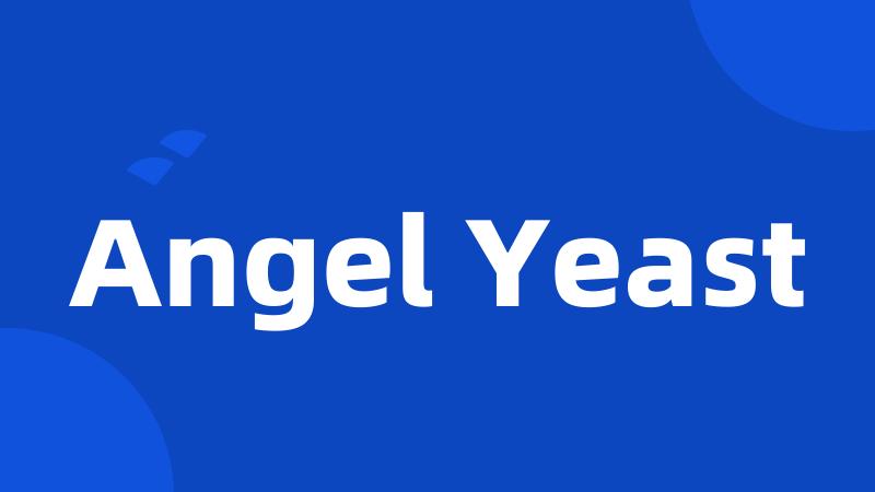 Angel Yeast