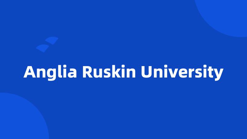 Anglia Ruskin University