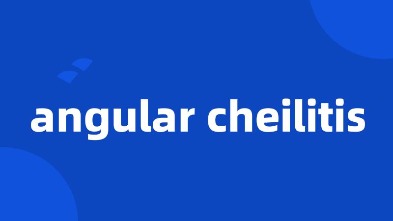 angular cheilitis