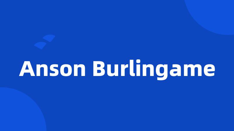 Anson Burlingame