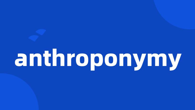 anthroponymy