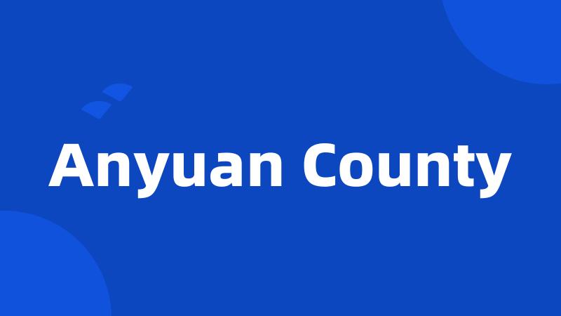 Anyuan County