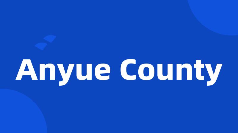 Anyue County