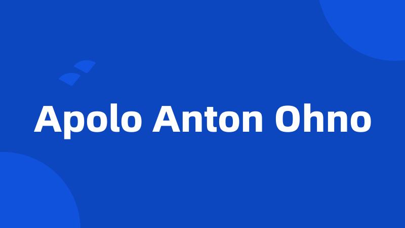 Apolo Anton Ohno